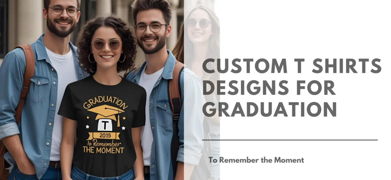 Custom T Shirts Designs for Graduation Featured Image by My NameT