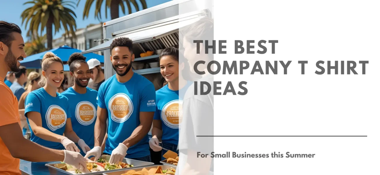 The Best Company T Shirt Ideas for Small Businesses this Summer Featured Image
