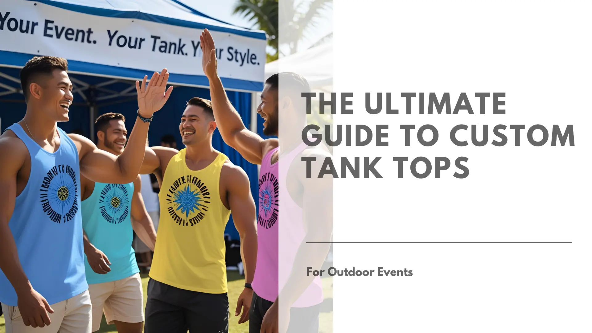 The Ultimate Guide to Custom Tank Tops for Outdoor Events Featured Image