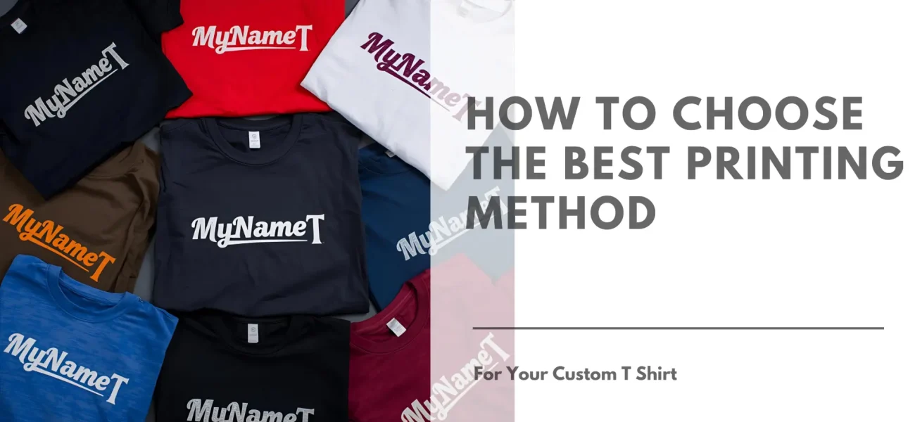 How to Choose the Best Printing Method for Your Custom T Shirt Featured Image