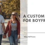 A Custom T Shirt for Boyfriend Ideas He’ll Love Featured Image