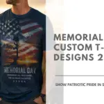 Memorial Day Custom T-Shirt Designs 2026 Feautured Image